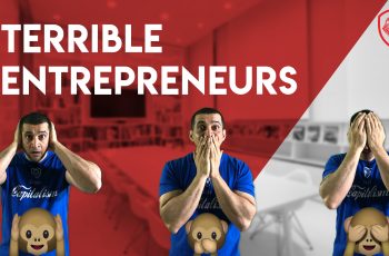 know that you are a terrible entrepreneur