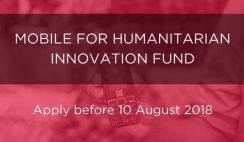 GSMA Mobile For Humanitarian Innovation Fund 2018
